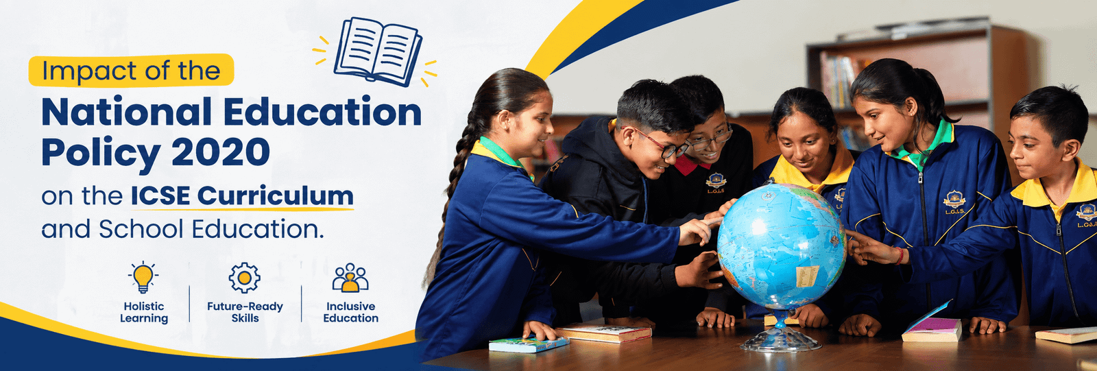 students exploring a glob while highlighting the impact of NEP 2020 on the ICSE curriculum and school education.